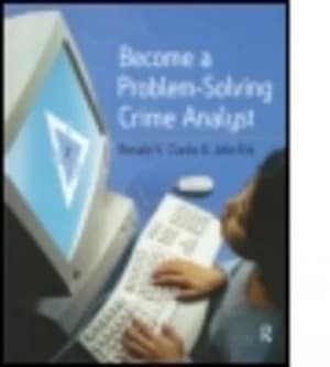 Become a Problem Solving Crime Analyst by Ronald Clarke Paperback