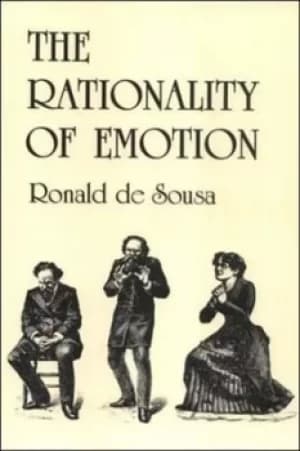 The rationality of emotion by Ronald De Sousa
