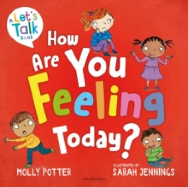 How Are You Feeling Today? A Let's Talk picture book to help young children understand their emotions Paperback / softback