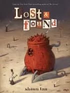 lost and found three by shaun tan