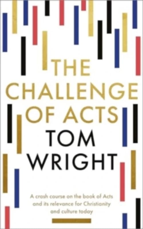 The Challenge of Acts. Paperback. By N T Wright Books