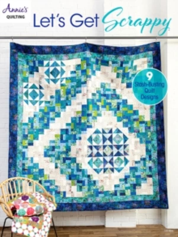 Let's Get Scrappy : 9 Stash-Busting Quilt Designs Paperback / softback