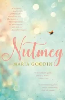 Nutmeg by Maria Goodin