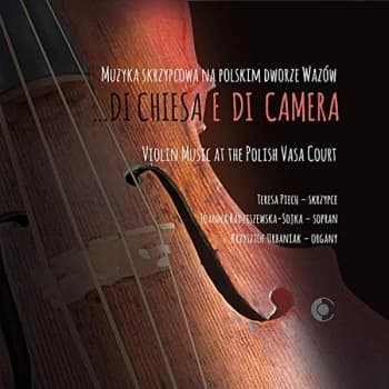 Teresa Piech - Violin Music at the Polish Vasa Court CD