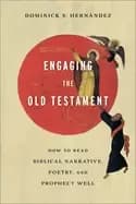 engaging the old testament how to read biblical narrative poetry and prophe