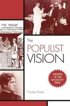 The Populist Vision by Charles Postel