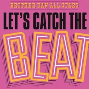 Lets Catch the Beat by Brother Dan All Stars Vinyl Album