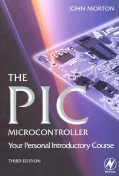 The PIC microcontroller by John Morton