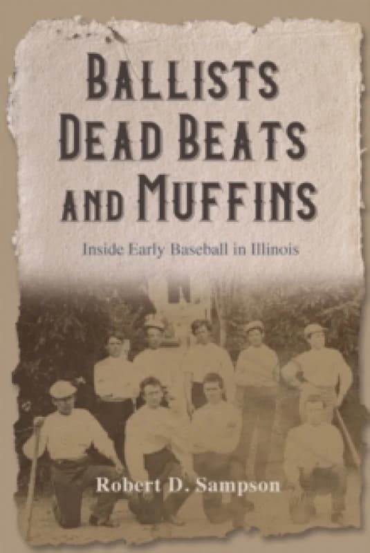 Ballists, Dead Beats, and Muffins. Hardback. By Robert Sampson Books