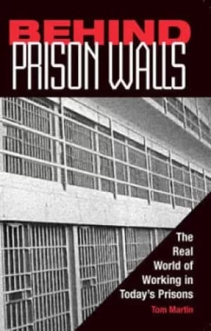 Behind prison walls by Tom Martin