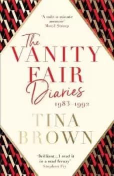 The Vanity Fair Diaries: 1983-1992 by Tina Brown