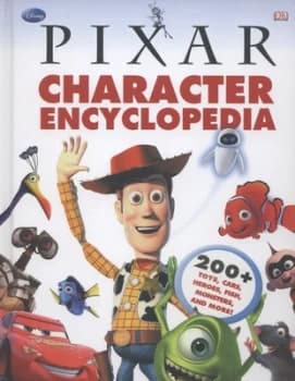 Disney Pixar Character Encyclopedia. by Steve Bynghall and Pixar Hardback