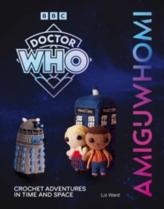 AmiguWHOmi: Crochet Adventures in Time and Space Paperback / softback