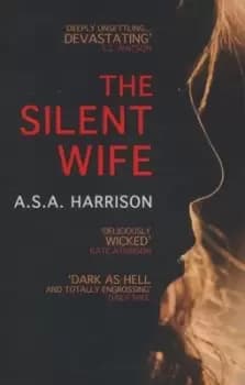 The silent wife - A.S.A. Harrison - Paperback - Used
