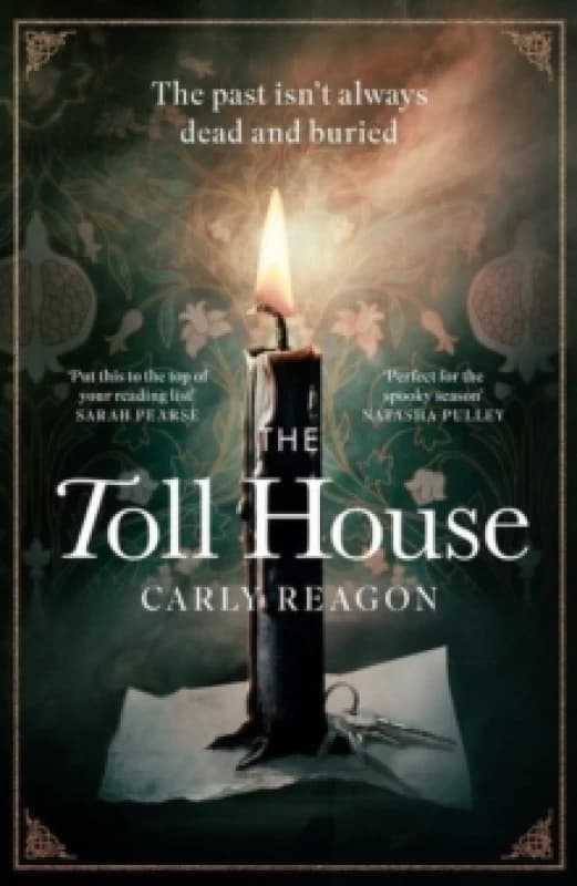 The Toll House : A thoroughly chilling ghost story to keep you up through autumn nights Paperback / softback