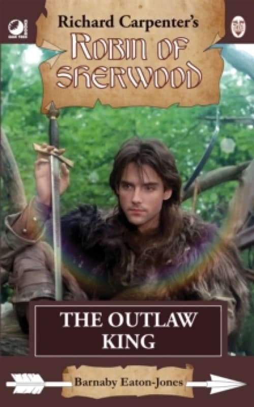 Robin of Sherwood - The Outlaw King. Paperback. By Barnaby EatonJones Books