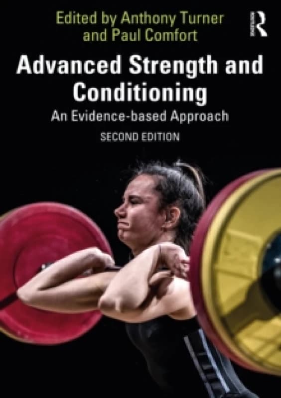 Advanced Strength and Conditioning : An Evidence-based Approach Paperback / softback