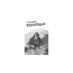 William S. Burroughs Cutting Up the Century