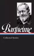 donald barthelme collected stories loa 343