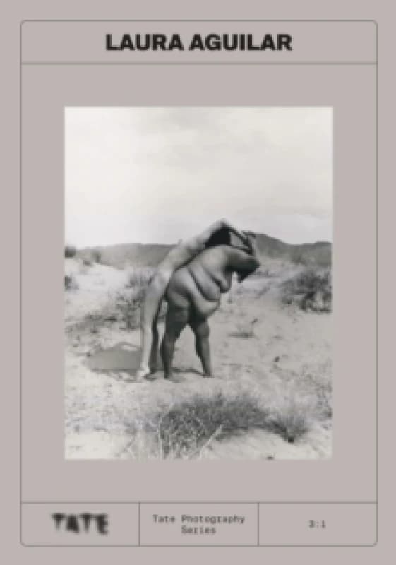 Tate Photography: Laura Aguilar Paperback / softback