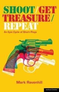Shoot/get Treasure/repeat by Mark Ravenhill Paperback
