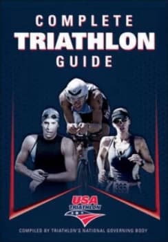 Complete Triathlon Guide by USA Triathlon Paperback