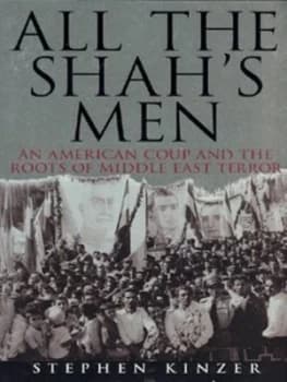 All the Shahs Men by Stephen Kinzer Hardback