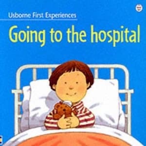 Going to the Hospital by Anne Civardi and Stephen Cartwright and Michelle Bates Book