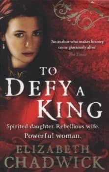 To Defy a King by Elizabeth Chadwick Paperback