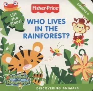 Who Lives in the Rainforest by Nora Pelizzari and Fisher-Price Book