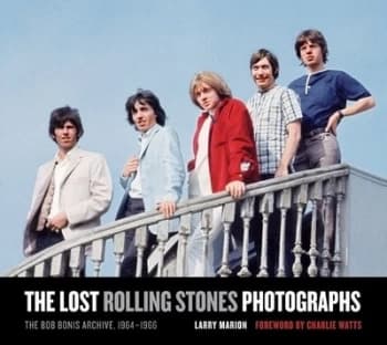 The Lost Rolling Stones Photographs by Larry Marion Hardback
