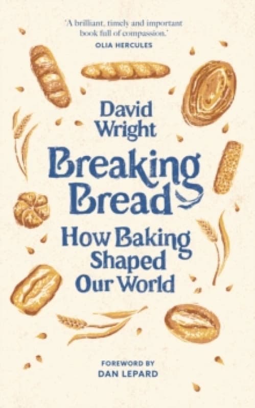 Breaking Bread. Hardback. By David Wright Books