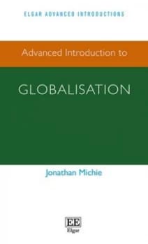 Advanced Introduction to Globalisation by Jonathan Michie Book