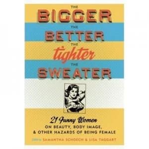 The Bigger the Better the Tighter the Sweater by Lisa Taggart Book