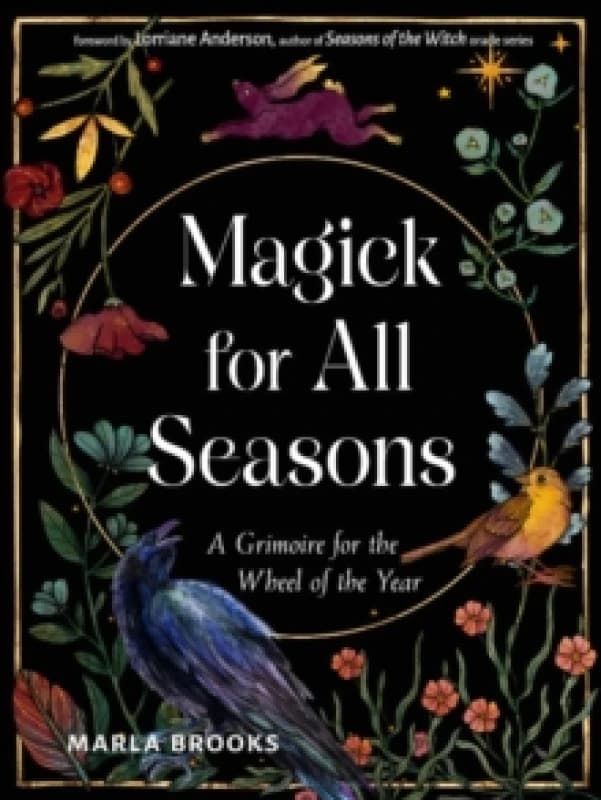 Magick for All Seasons : A Grimoire for the Wheel of the Year Paperback / softback
