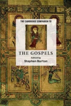 The Cambridge Companion to the Gospels by Stephen C. Barton Paperback