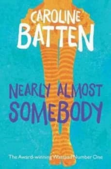 Nearly Almost Somebody by Caroline Batten Paperback