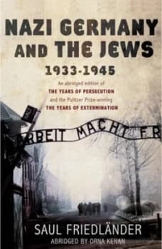 Nazi Germany and the Jews 1933-1945 by Saul Friedlander Paperback