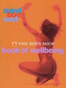 The Body Shop Book of Well-Being by Body Shop Paperback