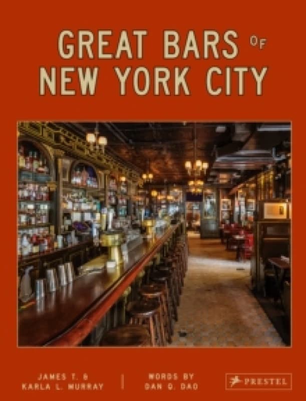 Great Bars of New York City : 30 of Manhattan's Favorite Storied Drinking Establishments Hardback