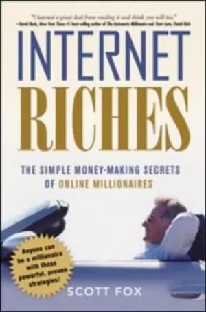 Internet riches by Scott Fox