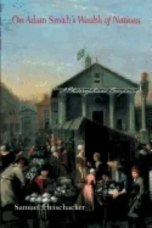 on adam smiths wealth of nations a philosophical companion