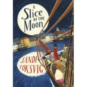 A Slice of the Moon by Sandi Toksvig (Paperback, 2016)