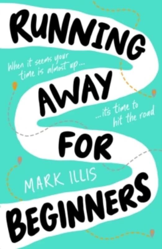 Running Away for Beginners. Paperback. By Mark Illis Books
