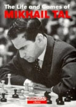 The Life and Games of Mikhail Tal by Mikhail Tal Paperback
