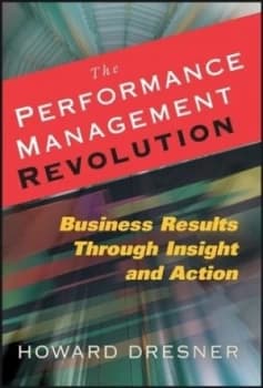 The Performance Management Revolution by Howard Dresner Hardback