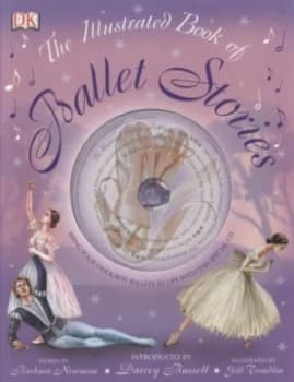 The Illustrated Book of Ballet Stories by Barbara Newman Paperback