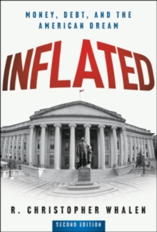 Inflated : Money, Debt, and the American Dream Hardback