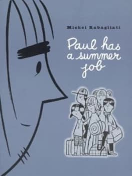 Paul Has a Summer Job by Michel Rabagliati Paperback