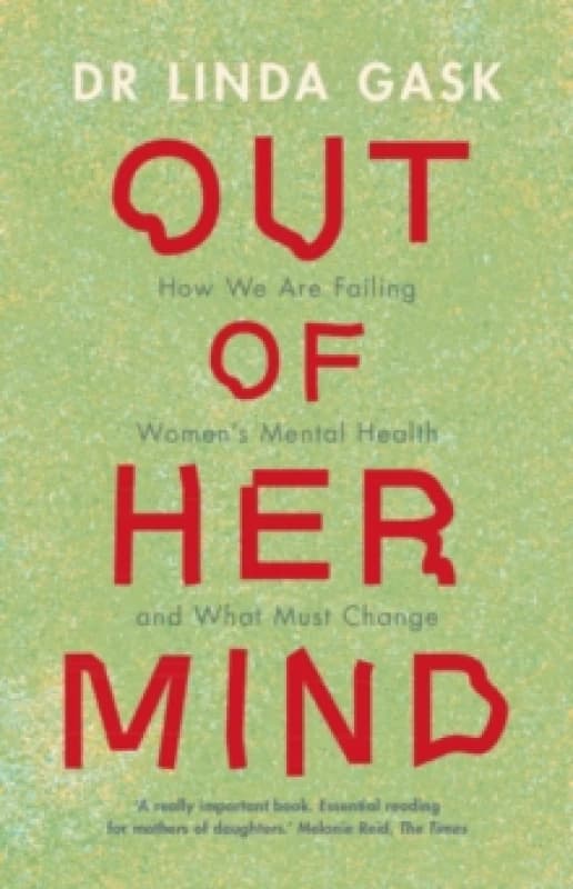Out of Her Mind. Hardback. By Linda Gask Books